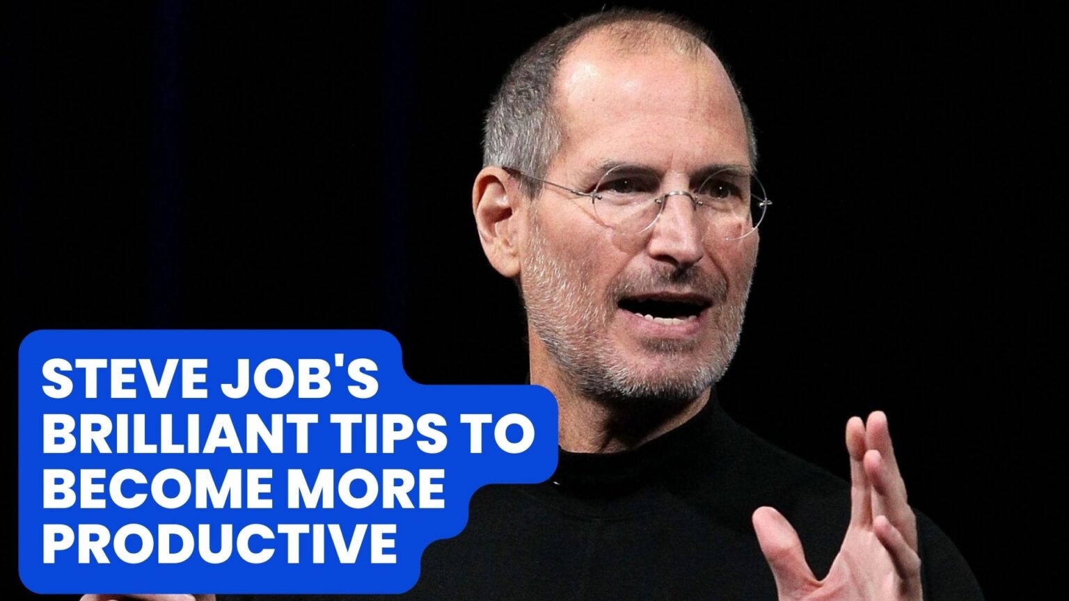 Steve Job's Brilliant Tips To More Productive