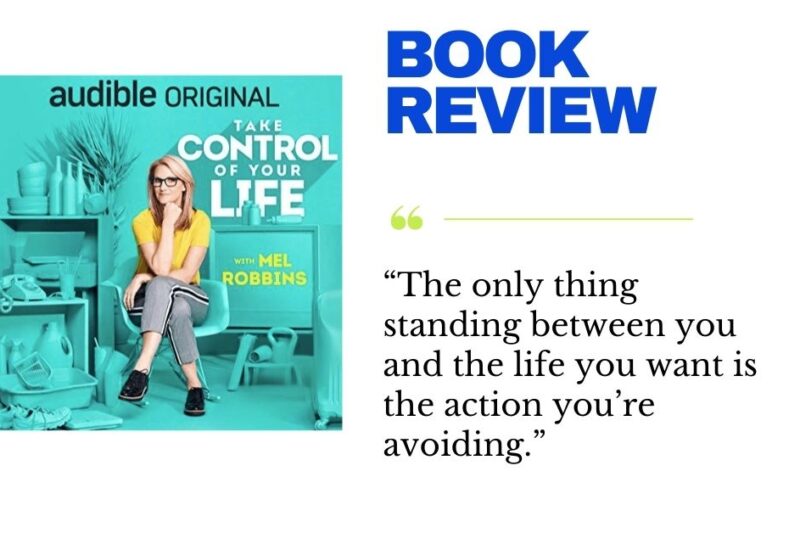 Book Review: Take Control of Your Life by Mel Robbins