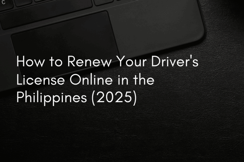 How to Renew Your Driver’s License Online in the Philippines (2025)