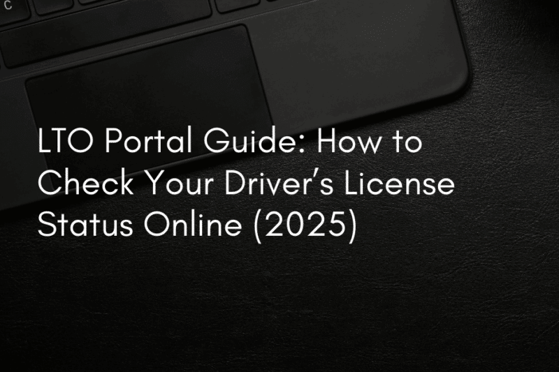LTO Portal Guide: How to Check Your Driver’s License Status Online (2025)